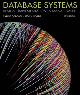 Database Systems Design, Implementation, and Management by Carlos Coronel Steven Morris