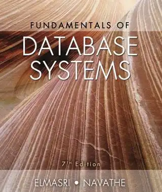 Fundamentals of Database Systems by Ramez Elmasri, Shamkant B. Navathe