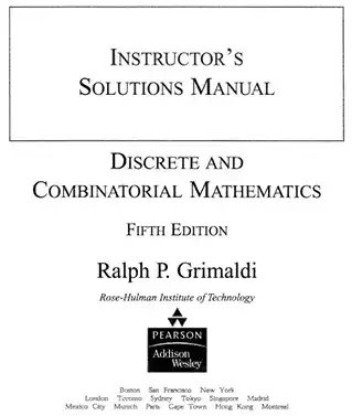 Discrete and Combinatorial Mathematics ,5e (Instructors Solution Manual) by Ralph P. Grimaldi